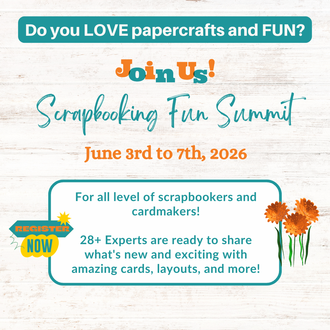 FREE VIRTUAL EVENT! Scrapbooking Fun Summit  - Wednesday, June 3rd, to Sunday, June 7th, 2026