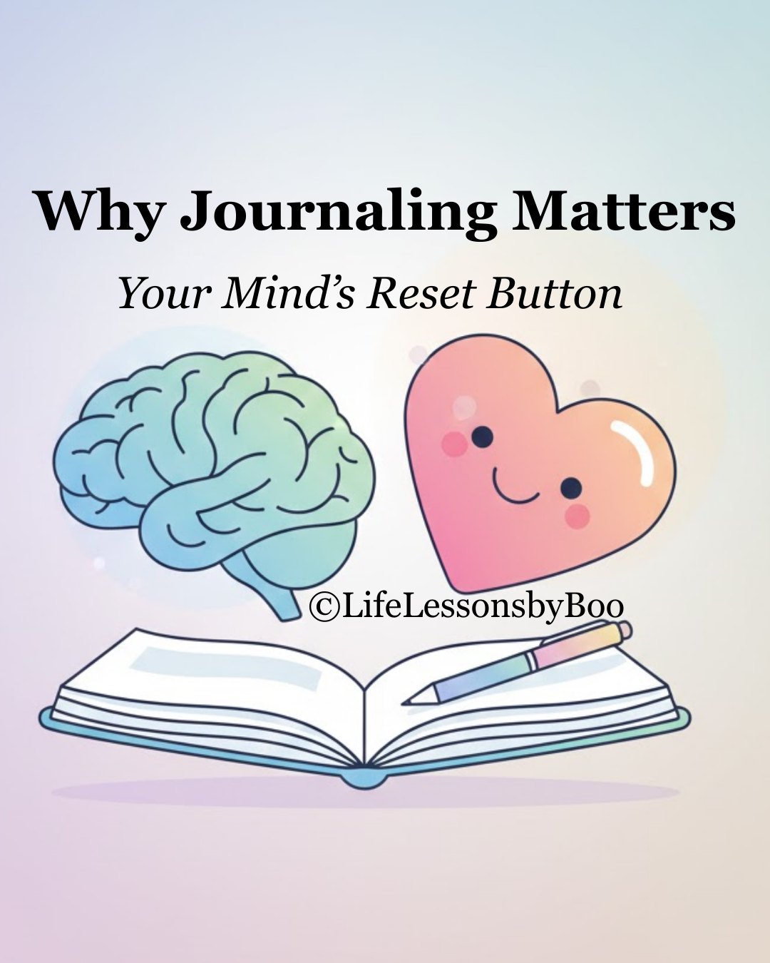 Journaling turns noise into clarity and heaviness into peace- a guide by Life Lessons by Boo